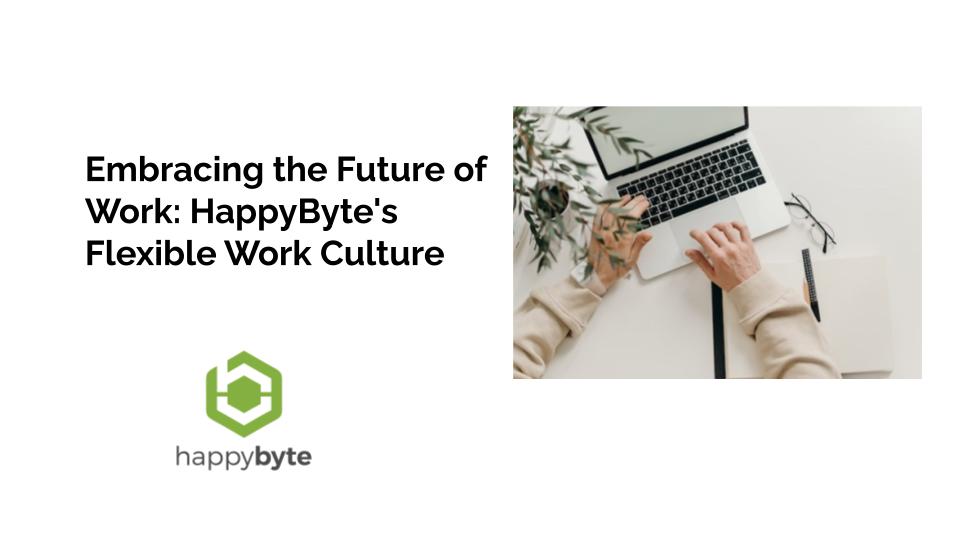 The culture of working at HappyByte - remote work